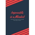 thumbnail image 1 of Impossible is a mindset, (Paperback), 1 of 1