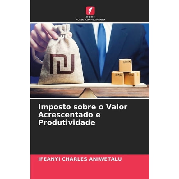 Imposto sobre o Valor Acrescentado e Produtividade, (Paperback)