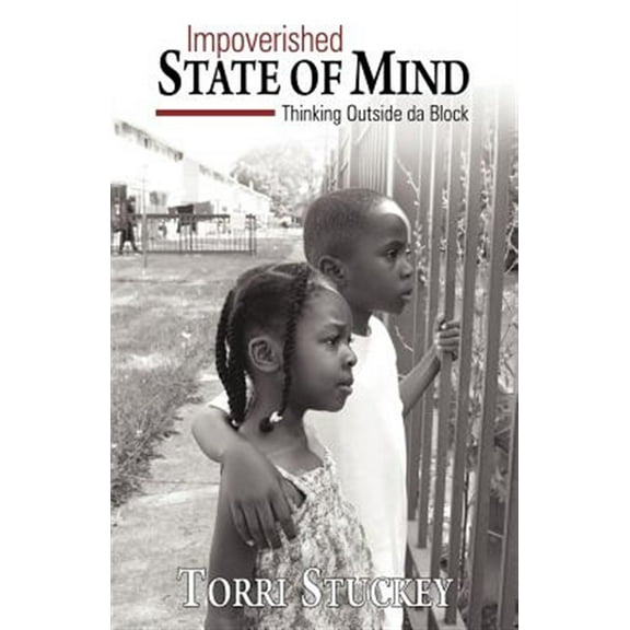 Impoverished State of Mind: Thinking Outside Da Block (Paperback)