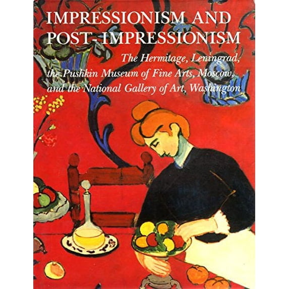 Pre-Owned Impressionism and Post-Impressionism: The Hermitage, Lenningrad, the Pushkin Museum. Spl Offer (Hardcover) 051766562X 9780517665626