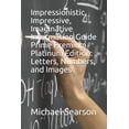 thumbnail image 1 of Impressionistic, Impressive, Imaginative Information Guide Prime Premium Platinum Edition: Letters, Numbers, and Images (Paperback), 1 of 1