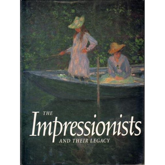 Pre-Owned Impressionists and Their Legacy (Hardcover) 1566199174 9781566199179
