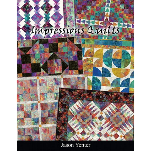 Impressions Quilt Pattern Book by Jason Yenter for In The Beginning Fabrics