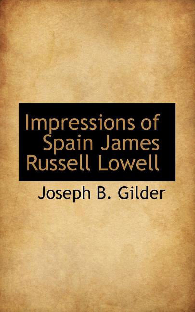 Impressions of Spain James Russell Lowell Paperback