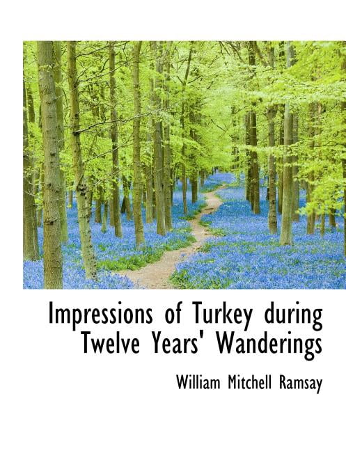 Impressions of Turkey During Twelve Years' Wanderings (Paperback)