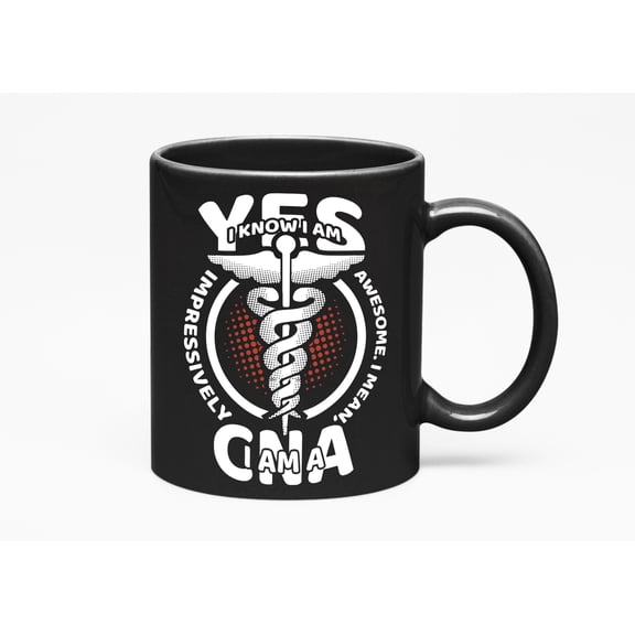 Impressively Awesome CNA Certified Nursing Assistant Cup, Black 11oz Ceramic Mug