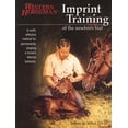 thumbnail image 1 of Imprint Training of the Newborn Foal : A Swift, Effective Method For Permanently Shaping A Horse's Lifetime Behavior (Edition 1) (Paperback), 1 of 1