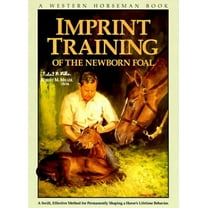 Pre-Owned Imprint Training of the Newborn Foal (A Western Horseman Book) (Paperback) 0911647228