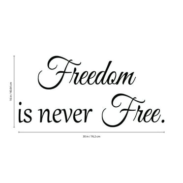 Imprinted Designs Freedom is Never Free. Military Appreciation Vinyl Wall Decal Sticker Art