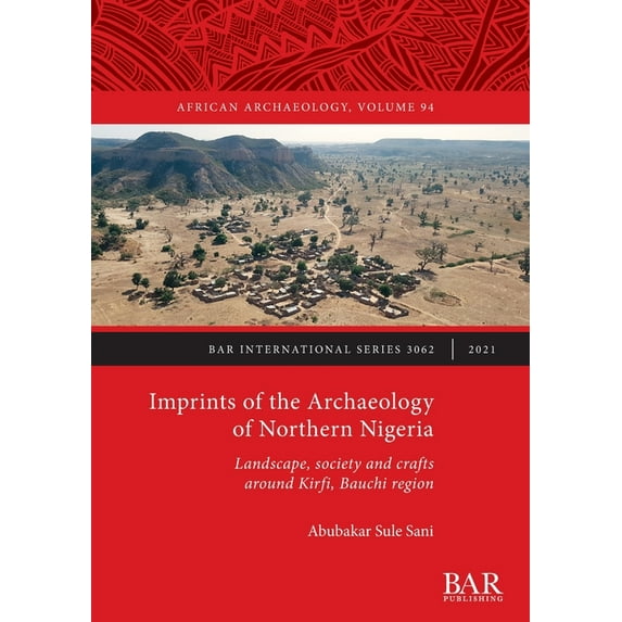 Imprints of the Archaeology of Northern Nigeria (Paperback)