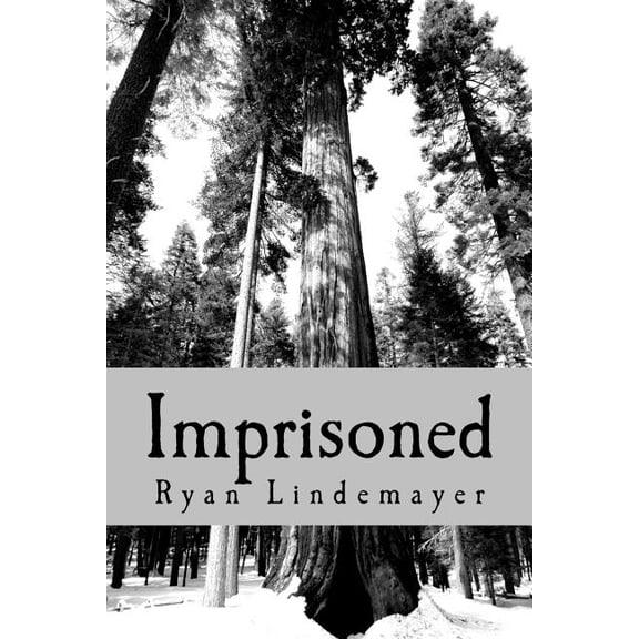 Imprisoned: In More Ways Than One.