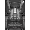 thumbnail image 1 of Imprisoned Religion: Transformations of Religion during and after Imprisonment in Eastern Germany, (Hardcover), 1 of 1