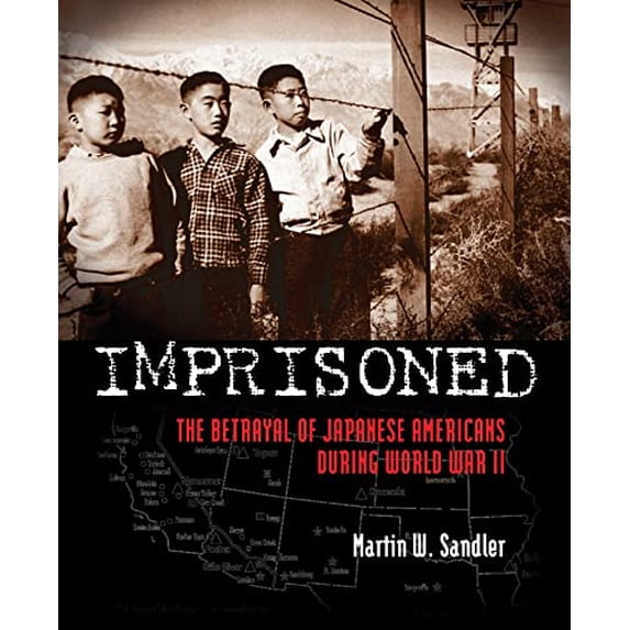 Pre-Owned Imprisoned: The Betrayal of Japanese Americans During World War II (Hardcover) 0802722776 9780802722775