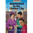 thumbnail image 1 of Pre-Owned Imprisoned in the Golden City: Adoniram and Ann Judson (Trailblazer Books #8) (Paperback) 1556612699 9781556612695, 1 of 1