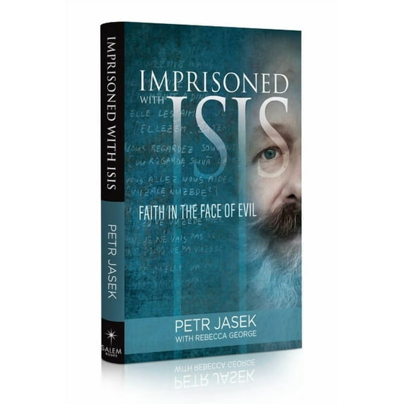Imprisoned with Isis: Faith in the Face of Evil, (Hardcover)