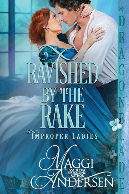 Improper Ladies Ravished by the Rake: A Regency Historical Romance ...
