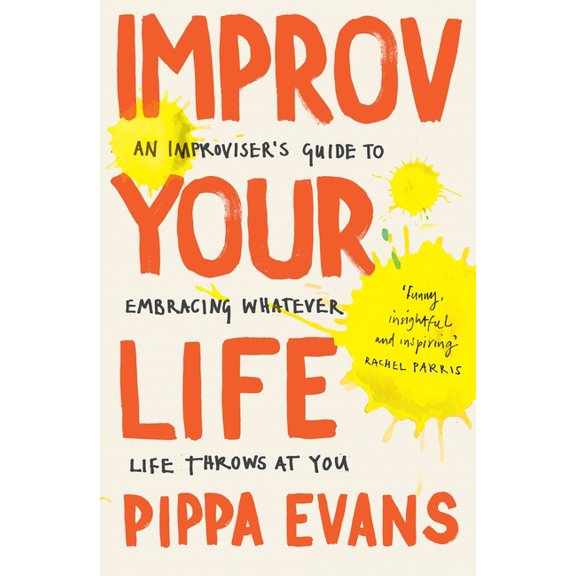 Improv Your Life, (Paperback)