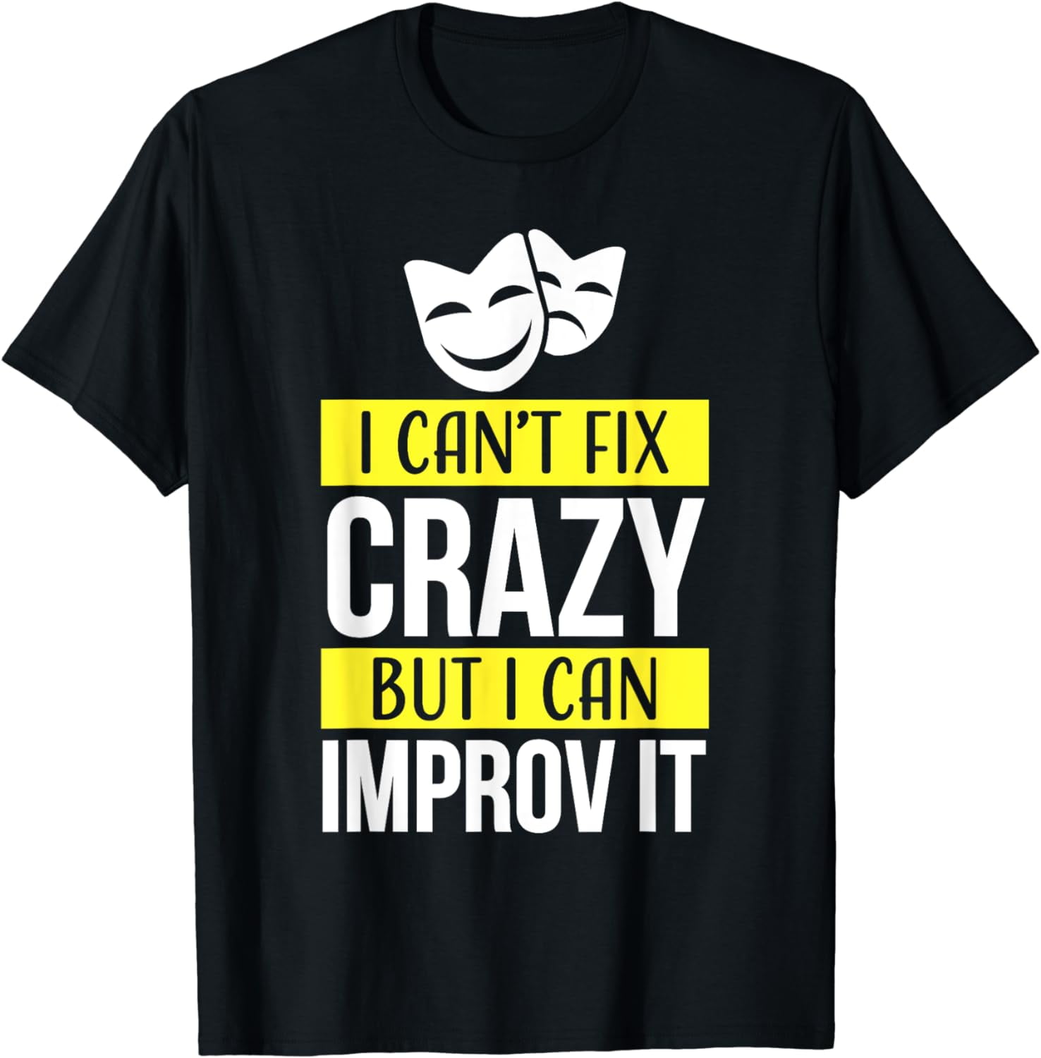Improv Theatre Games Tshirt Funny Improvisation Practice Improv Theatre Games Tshirt Funny Improvisation Practice