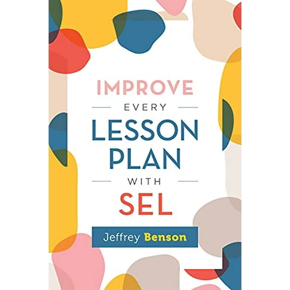Pre-Owned Improve Every Lesson Plan with SEL