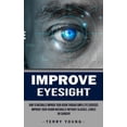 thumbnail image 1 of Improve Eyesight: How to Naturally Improve Your Vision Through Simple Eye Exercises (Improve Your Vision Naturally Witho, (Paperback), 1 of 1