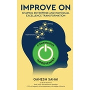 Improve On - Shaping Enterprise and Individual Excellence Transformation, Paperback