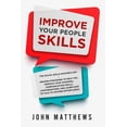 thumbnail image 1 of Improve Your People Skills: The Social Skills Masterclass: Proven Strategies to Help You Improve Your Charisma, Communic, (Paperback), 1 of 1