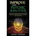 thumbnail image 1 of Improve Your Psychic Abilities : Empath Techniques for Developing Your Intuition. A Beginners Guide to Improve Awareness, Overcome Anxiety, and Gain Self-Confidence (Paperback), 1 of 1