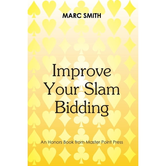 Improve Your Slam Bidding, (Paperback)