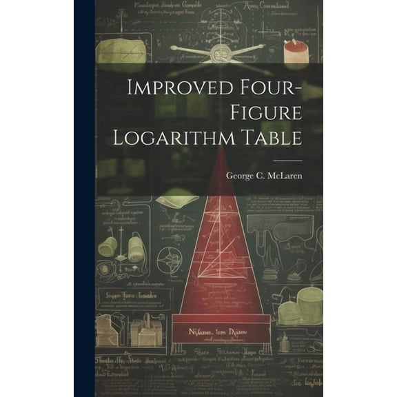 Improved Four-figure Logarithm Table (Hardcover)