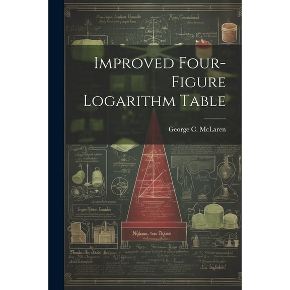 Improved Four-figure Logarithm Table (Paperback)