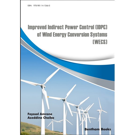 Improved Indirect Power Control (IDPC) of Wind Energy Conversion Systems (WECS), (Paperback)