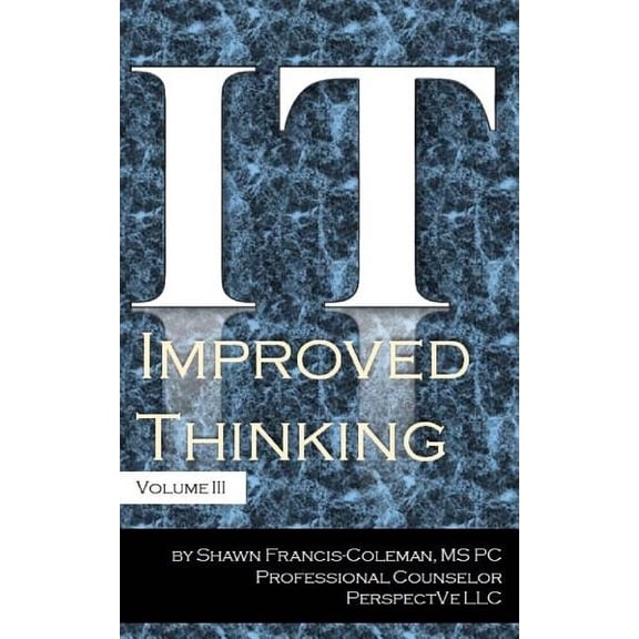 Improved Thinking - Volume III (Paperback) by Shawn Coleman