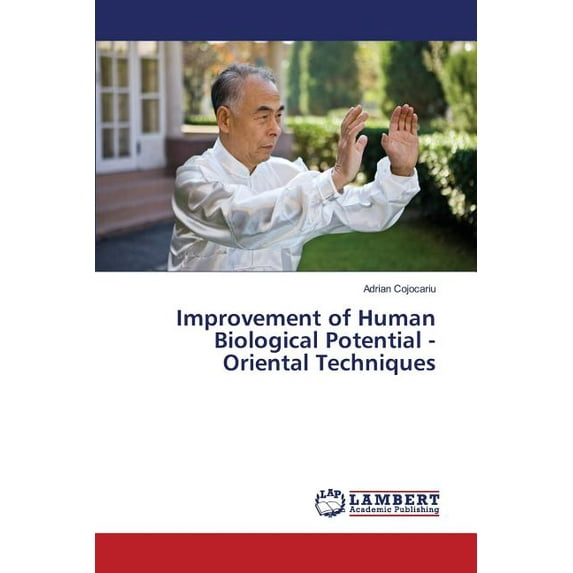 Improvement of Human Biological Potential - Oriental Techniques (Paperback)