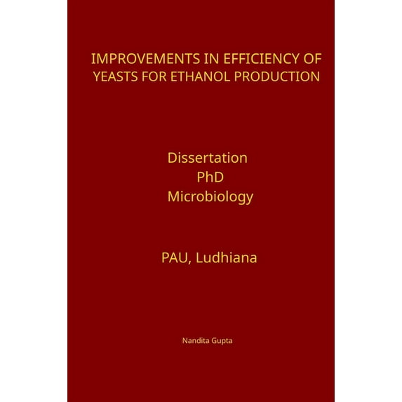 Improvements in Efficiency of Yeasts for Ethanol Production, (Hardcover)