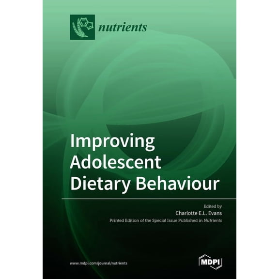 Improving Adolescent Dietary Behaviour, (Paperback)