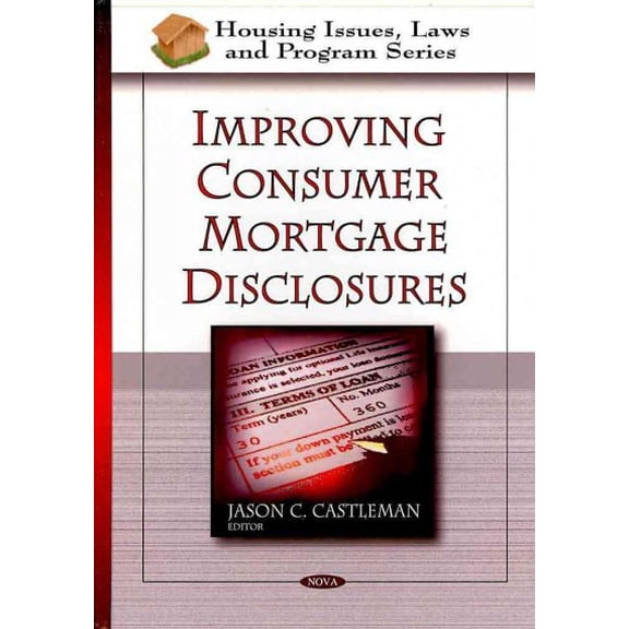 Improving Consumer Mortgage Disclosures