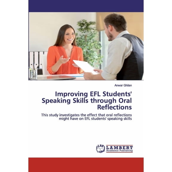 Improving EFL Students' Speaking Skills through Oral Reflections (Paperback)