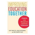 thumbnail image 1 of Pre-Owned Improving Education Together: A Guide to Labor-Management-Community Collaboration Paperback, 1 of 1