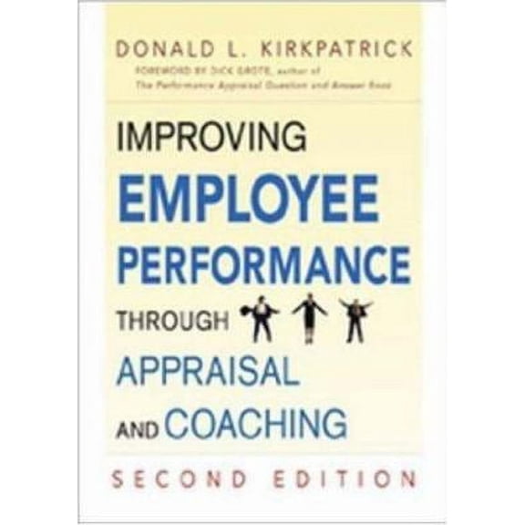 Pre-Owned Improving Employee Performance Through Appraisal and Coaching (Hardcover) 0814408761 9780814408766