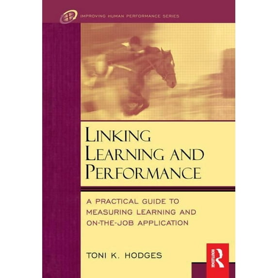 Improving Human Performance (Paperback) Linking Learning and Performance, (Hardcover)