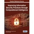 thumbnail image 1 of Improving Information Security Practices through Computational Intelligence (Hardcover), 1 of 1