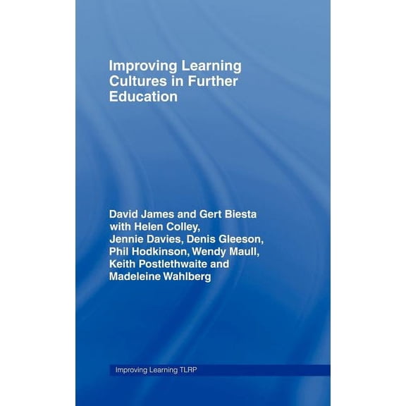 Improving Learning Improving Learning Cultures in Further Education, (Hardcover)