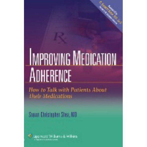 Pre-Owned Improving Medication Adherence: How to Talk With Patients About Their Medications (Paperback) 0781796229 9780781796224