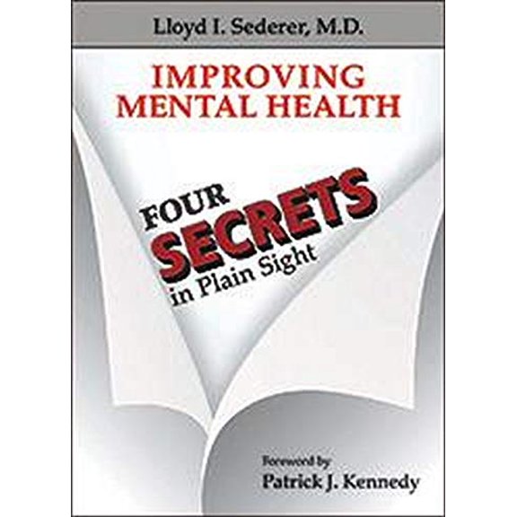 Pre-Owned Improving Mental Health: Four Secrets in Plain Sight (Hardcover) 161537082X 9781615370825