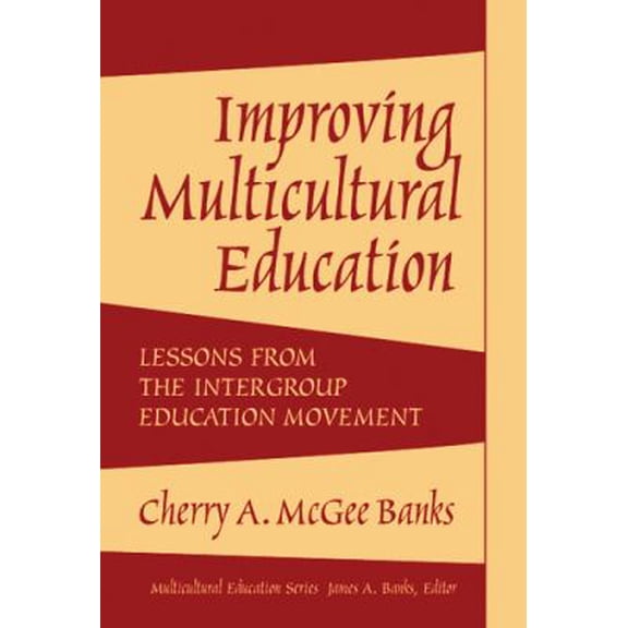 Pre-Owned Improving Multicultural Education : Lessons from the Intergroup Education Movement 9780807745083 Used