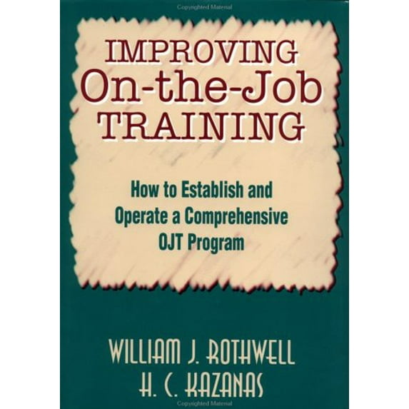 Pre-Owned Improving On-The-Job Training: How to Establish and Operate a Comprehensive Ojt Program (Hardcover) 1555426654 9781555426651