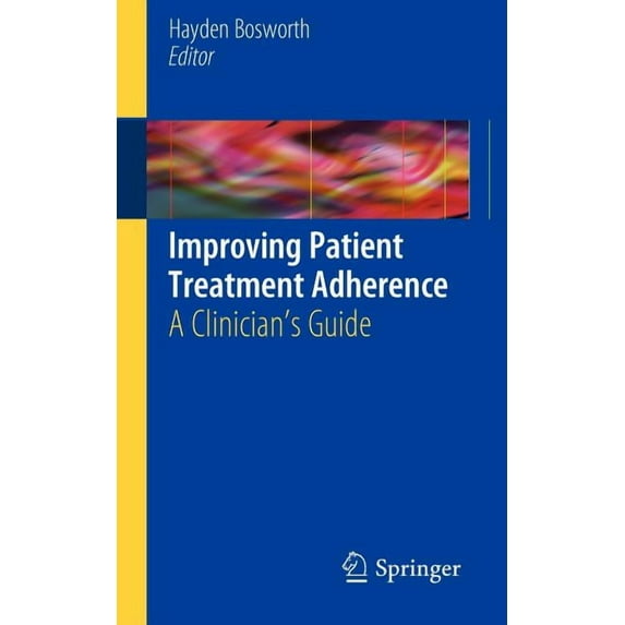 Improving Patient Treatment Adherence: A Clinician's Guide, (Paperback)