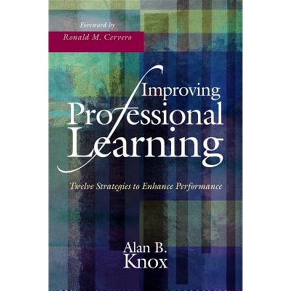 Pre-Owned Improving Professional Learning: Twelve Strategies to Enhance Performance (Paperback)