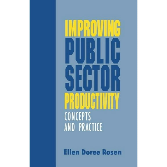 Improving Public Sector Productivity: Concepts and Practice, (Paperback)