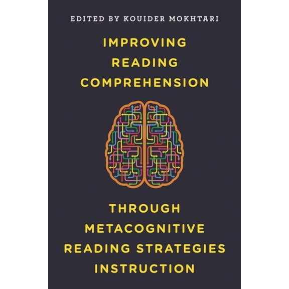 Improving Reading Comprehension through Metacognitive Reading Strategies Instruction (Paperback)